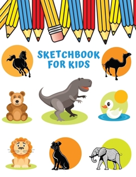 Sketchbook For Kids: Big Sized Blank Notebook for Young Artists and Children Who Like Drawing , Doodling and Sketching.