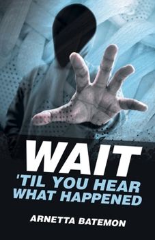 Paperback Wait 'Til You Hear What Happened Book