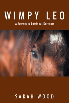 Paperback Wimpy Leo: A Journey to Luminous Darkness Book