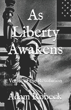 Paperback As Liberty Awakens: Verses of the Revolution Book