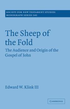 Paperback The Sheep of the Fold: The Audience and Origin of the Gospel of John Book