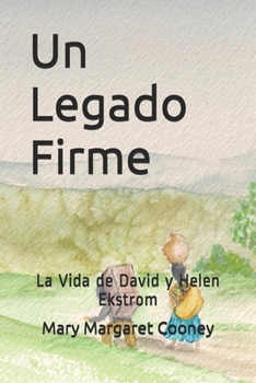 Paperback Un Legado Firme: La Vida de David y Helen Ekstrom [Spanish] Book