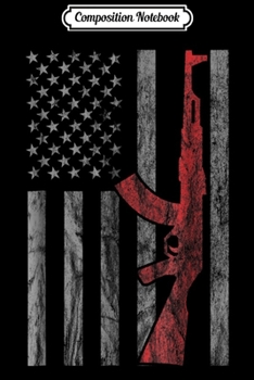 Composition Notebook: Distressed USA Flag Gun Owner - 2nd Amendmen Journal/Notebook Blank Lined Ruled 6x9 100 Pages