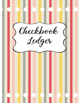 Checkbook Ledger: Checkbook Debit Card Register for Checking Accounts & Personal Budgeting with 6 Column Payment Record and 4-Year At-A-Glance Calendar | Alternating Gray and White Lines Stripes