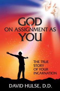 Paperback God On Assignment As You: The True Story of Your Incarnation Book