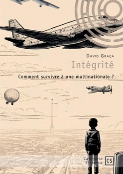 Paperback Intégrité: Comment survivre à une multinationale ? [French] Book