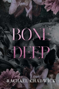 Paperback Bone Deep: A Psychological Dark Romance Book