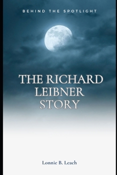 Paperback Behind the Spotlight: The Richard Leibner Story Book