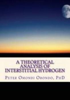 Paperback A Theoretical Analysis of Interstitial Hydrogen: Entropy, Enthalpy, Chemical Potential and Pressure-Composition-Temperature Book