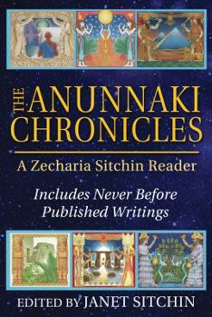 Hardcover The Anunnaki Chronicles: A Zecharia Sitchin Reader Book