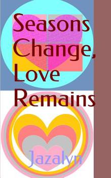 Paperback Seasons Change, Love Remains Book