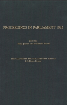 Hardcover Proceedings in Parliament 1625, Volume 1 Book