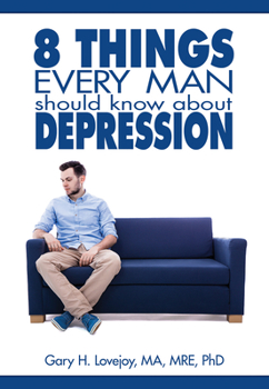 Paperback Eight Things Every Man Should Know about Depression Book