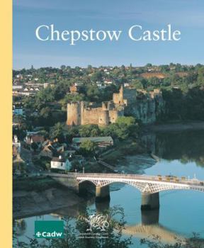 Chepstow Castle - Book  of the CADW Guidebooks