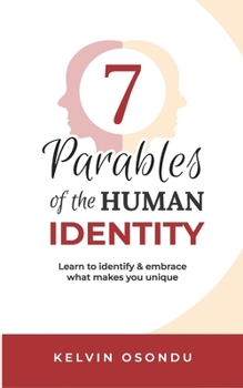 7 Parables Of the Human Identity
