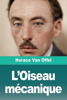 Paperback L'Oiseau mécanique [French] Book