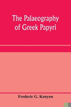 Paperback The palaeography of Greek papyri Book