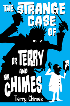 Paperback The Strange Case of Dr. Terry and Mr. Chimes Book