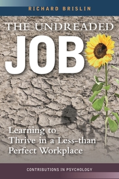 Hardcover The Undreaded Job: Learning to Thrive in a Less-than-Perfect Workplace Book