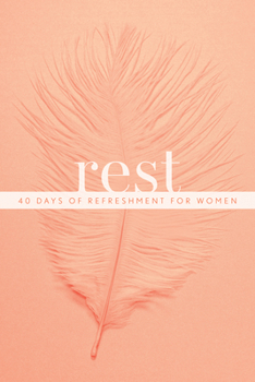 Paperback Rest: 40 Days of Refreshment for Women Book