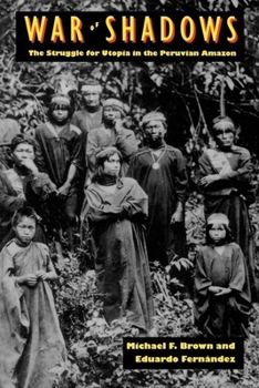 Hardcover War of Shadows: The Struggle for Utopia in the Peruvian Amazon Book