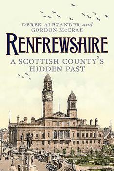 Paperback Renfrewshire: A Scottish County's Past Book