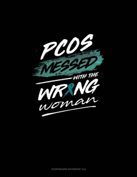 Paperback PCOS Messed with the Wrong Woman: Storyboard Notebook 1.85:1 Book