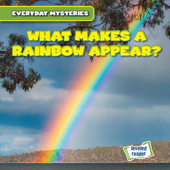 Library Binding What Makes a Rainbow Appear? Book