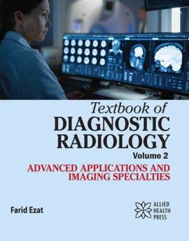 Library Binding Textbook of Diagnostic Radiology Volume 2: Advanced Applications and Imaging Specialties Book