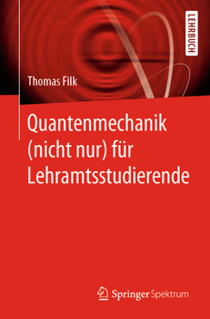 Paperback Quantenmechanik (Nicht Nur) Für Lehramtsstudierende [German] Book