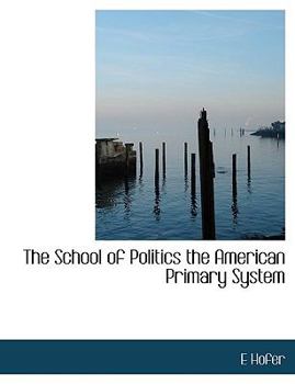 The School of Politics the American Primary System