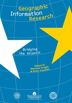 Paperback Geographic Information Research: Bridging The Atlantic Book