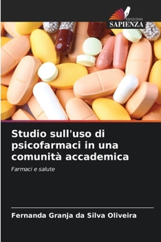 Paperback Studio sull'uso di psicofarmaci in una comunità accademica [Italian] Book
