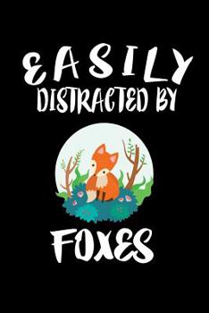Paperback Easily Distracted By Foxes: Animal Nature Collection Book
