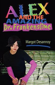 Paperback Alex and the Amazing Dr. Frankenslime Book