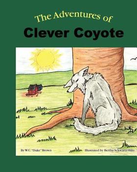 Paperback The Adventures of Clever Coyote Book