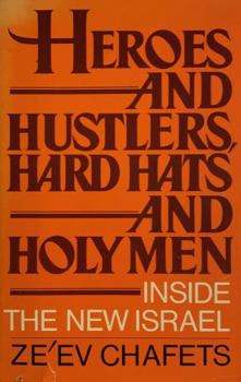 Hardcover Heroes and Hustlers, Hard Hats and Holy Men: Inside the New Israel Book