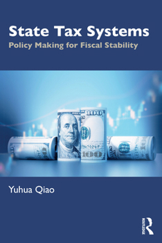 Paperback State Tax Systems: Policy Making for Fiscal Stability Book