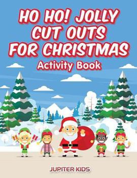 Paperback Ho Ho! Jolly Cut Outs for Christmas Activity Book