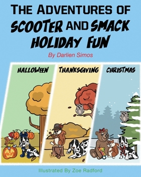 Paperback The Adventures of Scooter and Smack Holiday Fun: Halloween, Thanksgiving, and Christmas Book