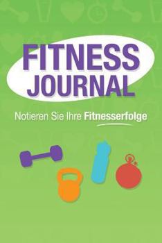Fitness Journal: Notieren Sie Ihre Fitnesserfolge