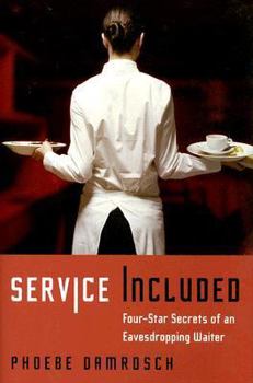 Hardcover Service Included: Four-Star Secrets of an Eavesdropping Waiter Book