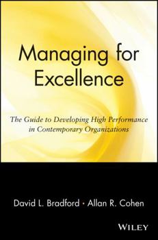 Paperback Managing for Excellence: The Guide to Developing High Performance in Contemporary Organizations Book