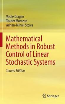 Hardcover Mathematical Methods in Robust Control of Linear Stochastic Systems Book