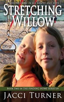 Stretching Willow - Book #2 of the Finding Home