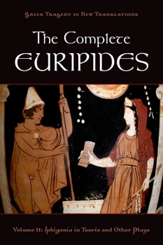 Paperback The Complete Euripides: Volume II: Iphigenia in Tauris and Other Plays Book