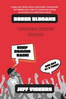 Paperback Sober Slogans: Recovery Mottos We Love Book