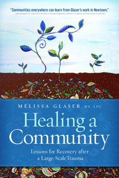 Paperback Healing a Community: Lessons for Recovery After a Large-Scale Trauma Book