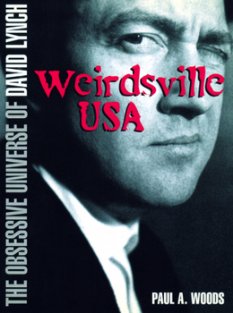 Paperback David Lynch: Weirdsville USA: The Obsessive Universe of David Lynch Book