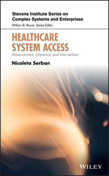 Hardcover Healthcare System Access: Measurement, Inference, and Intervention Book